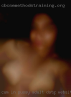 Cum in pussy first pussy hot phot adult dating websites.