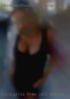 Localgirls free cell phone pussie mature.
